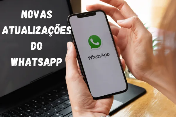 Atualizações do WhatsApp Agitam o Mundo