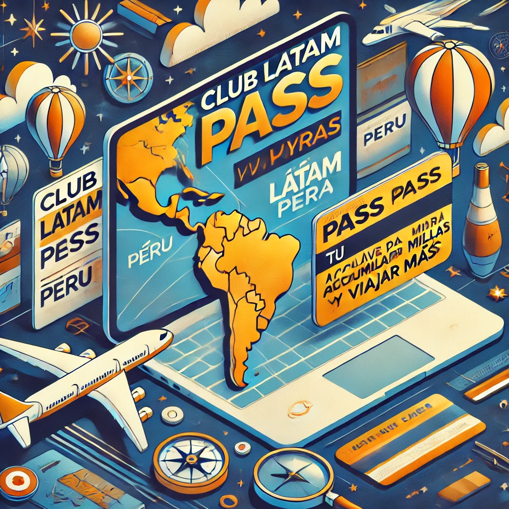 Club LATAM Pass Peru: Sua Chave para Acumular Milhas e Viajar Mais !