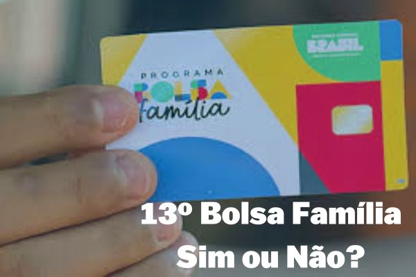 Atenção: 13º do Bolsa Família em 2024 – Vai Acontecer ou Não?