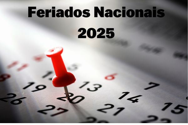 Feriados Nacionais 2025: Planeje Seus Dias de Descanso